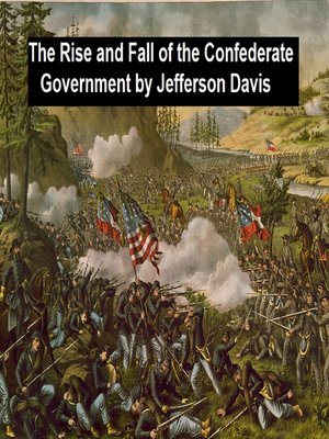cover image of The Rise and Fall of the Confederate Government